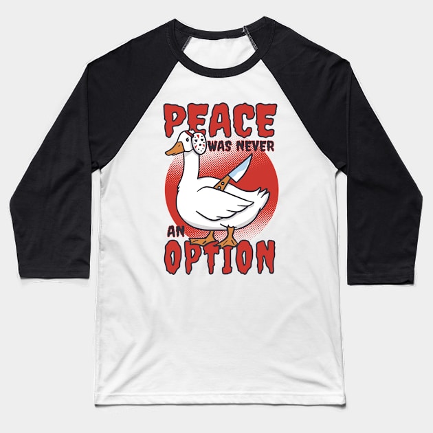 Peace Was Never An Option Funny Goose Baseball T-Shirt by Visual Vibes